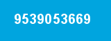9539053669
