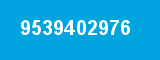 9539402976 9539402976