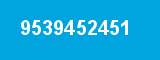 9539452451 9539452451