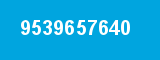 9539657640
