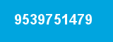 9539751479 9539751479