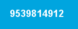 9539814912 9539814912