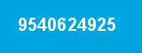 9540624925 9540624925