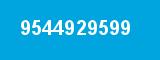 9544929599 9544929599