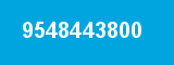 9548443800 9548443800