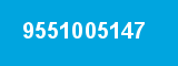 9551005147