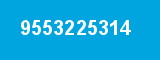 9553225314