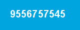 9556757545