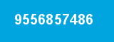 9556857486