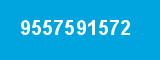 9557591572