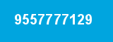 9557777129