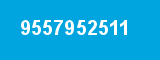 9557952511 9557952511