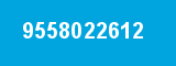 9558022612 9558022612