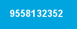9558132352 9558132352