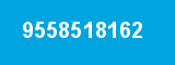 9558518162 9558518162