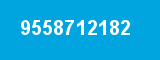 9558712182
