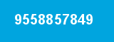 9558857849