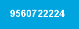 9560722224