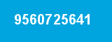 9560725641