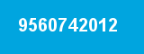 9560742012