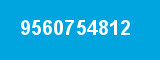 9560754812