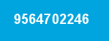 9564702246