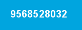 9568528032 9568528032