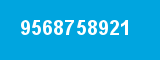 9568758921 9568758921