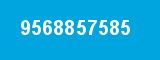 9568857585