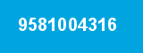 9581004316