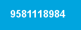 9581118984