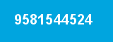 9581544524