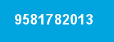 9581782013