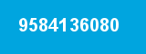 9584136080 9584136080