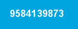 9584139873 9584139873