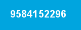 9584152296 9584152296