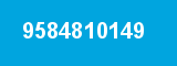 9584810149