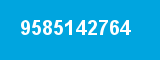 9585142764 9585142764