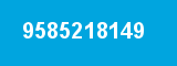 9585218149 9585218149