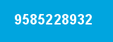 9585228932 9585228932