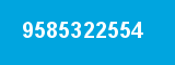 9585322554