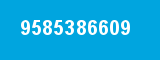 9585386609 9585386609
