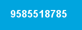 9585518785 9585518785