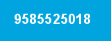 9585525018 9585525018
