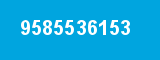 9585536153