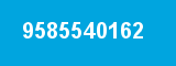 9585540162 9585540162