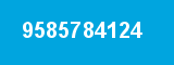 9585784124