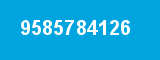 9585784126 9585784126