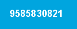 9585830821 9585830821