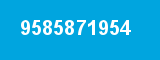 9585871954 9585871954